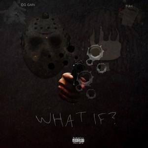 WHAT IF? (Explicit)