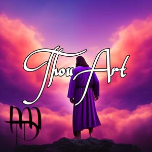 Thou Art (feat. E.H.A The Spiritual)