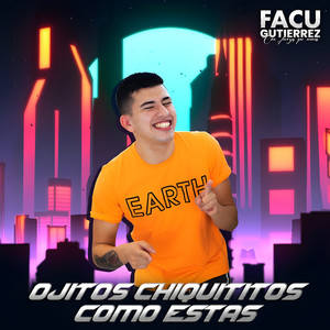 OJITOS CHIQUITITOS - COMO ESTAS