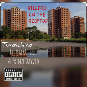 Killers on the Rooftop (feat. MackChene & Prinze Dayvid) (Explicit)