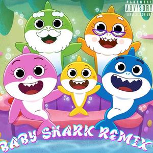 Baby shark (Remix) [Explicit]