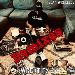 Wrektify 2 Remixes (Explicit)