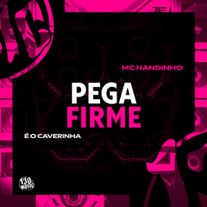 Pega Firme (Explicit)