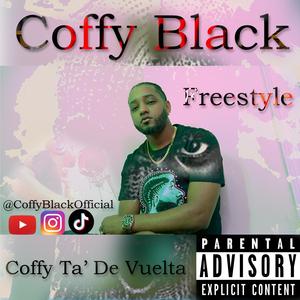 Coffy Ta De Vuelta (Explicit)