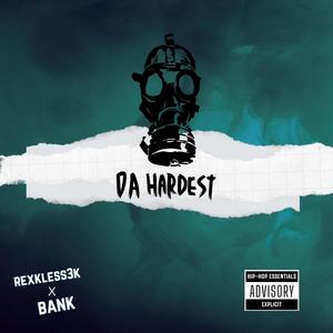 Da hardest (feat. Bank) [Explicit]