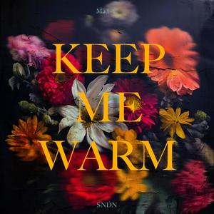 Keep Me Warm (feat. MMRKS)