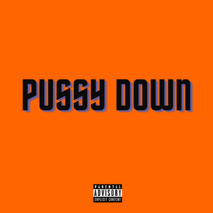 Cypher#1 - Pussy Down (Explicit)