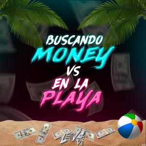 BUSCANDO MONEY VS EN LA PLAYA