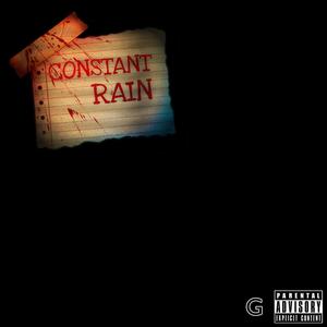 Constant Rain (Explicit)
