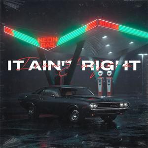 It Ain’t Right
