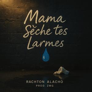 MAMA SECHE TES LARMES (Explicit)