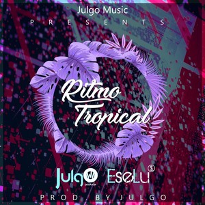 Ritmo Tropical (feat. Eselu)