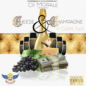 Cheese & Champagne (feat. Corte Ellis)