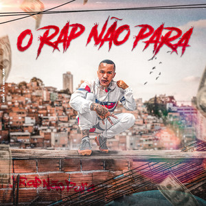 O Rap Não Para (Explicit)