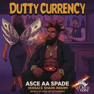 Dutty Currency (Explicit)