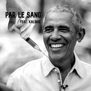 Par le sang (feat. Kalibre) [Explicit]