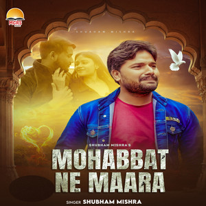 Mohabbat Ne Maara