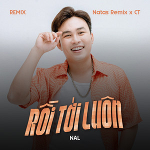 Rồi Tới Luôn (Remix)