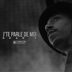 J’te parle de moi (Explicit)