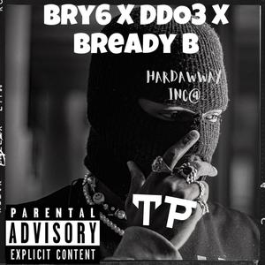 TP (feat. Bry6 & Ddo3) [Explicit]