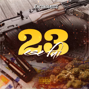 23 Ese Fui (Explicit)