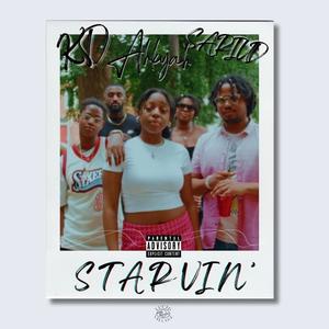 Starvin (feat. Sariud & Ahkyah) (Single) (Explicit)