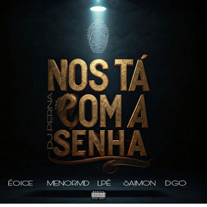 Nos Tá Com a Senha (Explicit)