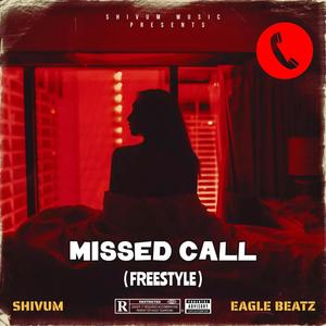 Missed Call (Freestyle) (feat. EAGLE BEATZ)