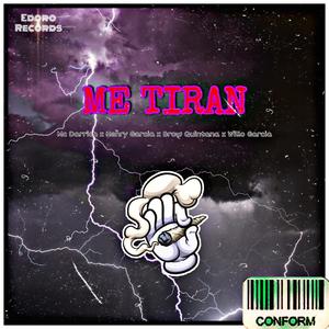 Me Tiran (feat. Henry García, Brow Quintana & Willo Garcia) [Explicit]