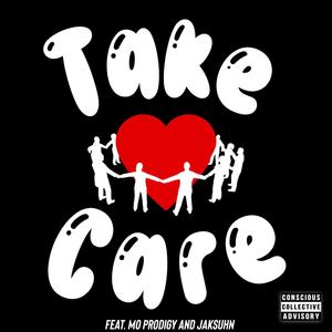 Take Care (feat. Mo Prodigy & Jaksuhn)