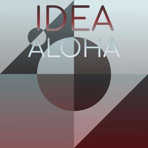 Idea Aloha