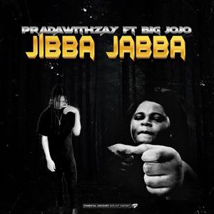 Jibba Jabba (feat. BIG JOJO) [Explicit]