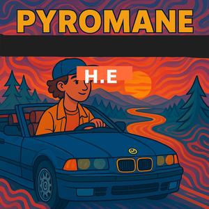 Pyromane (Explicit)