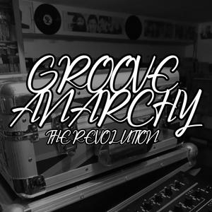 Groove Anarchy The Revolution
