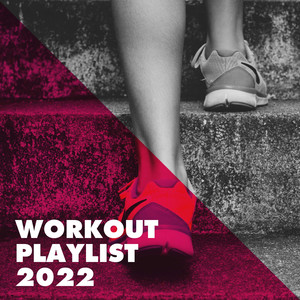 Workout Playlist 2022 (Explicit)