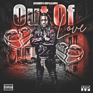 Out Of Love (Explicit)