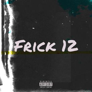 Frick 12 (Explicit)