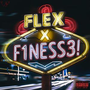 FLEX x F1NESS3! (Explicit)