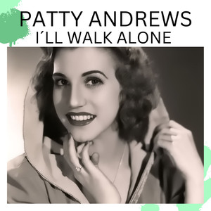 PATTY ANDREWS I'll Walk Alone CD 1