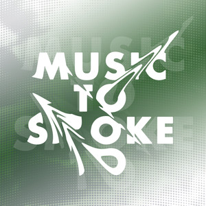Music To Smoke To (Explicit)
