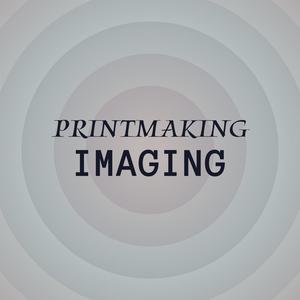 Printmaking Imaging