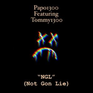 "NGL"(Not gon Lie) (feat. Tommy1300) [Explicit]