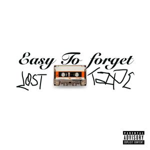 Easy to Forget (original) [Explicit]