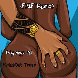 City Boyz UP! (F.N.F Remix) [Explicit]