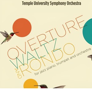 Overture, Waltz and Rondo for Jazz Piano, Trumpet and Orchestra