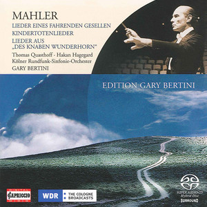 MAHLER, G.: Song of a Wayfarer / Kindertotenlieder / Des Knaben Wunderhorn (excerpts) [Hagegard, Quasthoff]