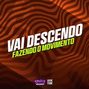 Vai Descendo Fazendo o Movimento (Explicit)