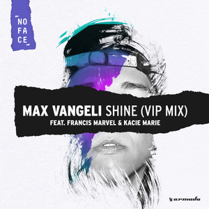 Shine (Max Vangeli VIP Edit)