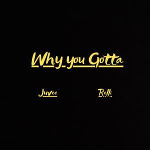 Why You Gotta (feat. Relli) (Explicit)