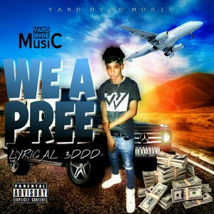 We a Pree (Explicit)